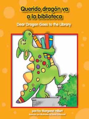 cover image of Querido dragón va a la biblioteca / Dear Dragon Goes to the Library